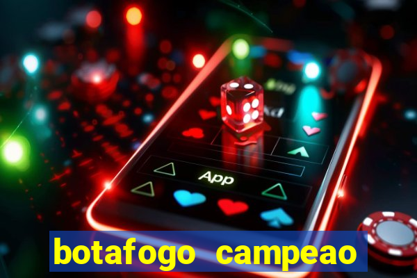 botafogo campeao brasileiro roubado